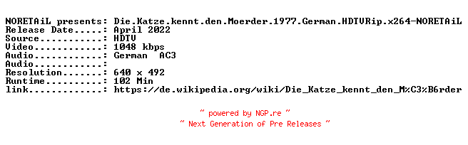 NFO for the release Die.Katze.kennt.den.Moerder.1977.German.HDTVRip.x264-NORETAiL by NORETAiL