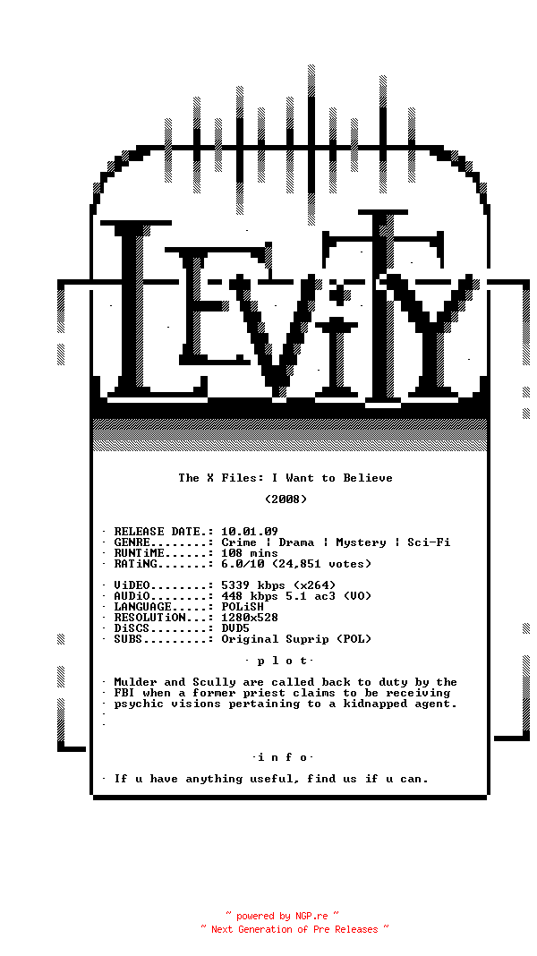 NFO for the release The.X.Files.I.Want.to.Believe.2008.720p.PL.BluRay.x264-LEViTY by LEViTY