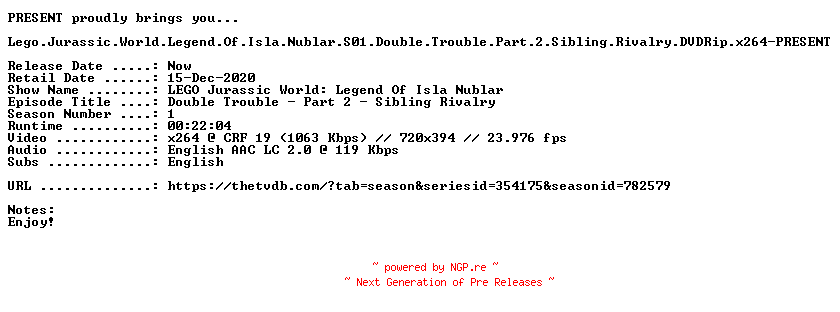NFO for the release Lego.Jurassic.World.Legend.Of.Isla.Nublar.S01.Double.Trouble.Part.2.Sibling.Rivalry.DVDRip.x264-PRESENT by PRESENT