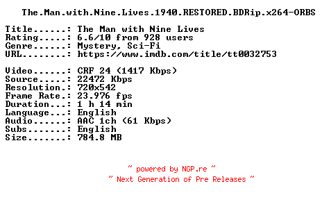 NFO for the release The.Man.with.Nine.Lives.1940.RESTORED.BDRip.x264-ORBS by ORBS