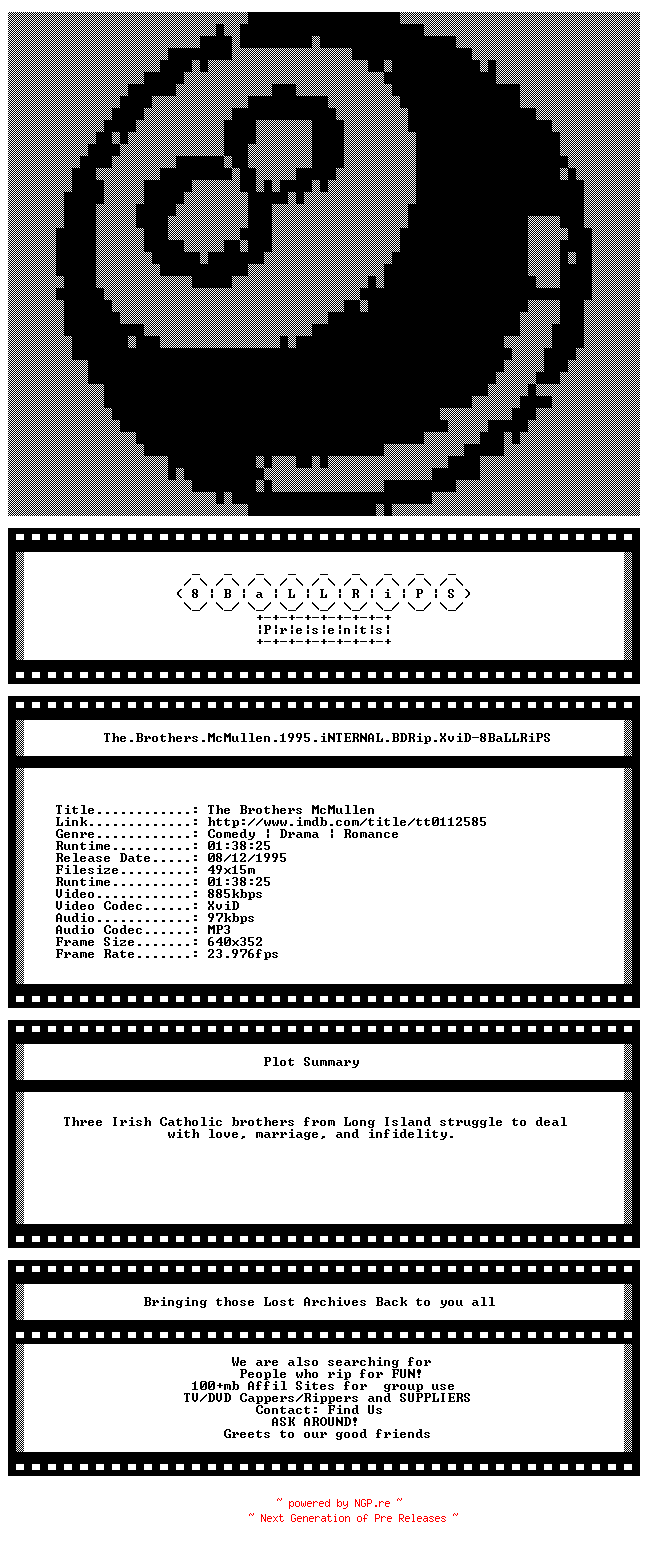 NFO for the release The.Brothers.McMullen.1995.iNTERNAL.BDRip.XviD-8BaLLRiPS by 8BaLLRiPS