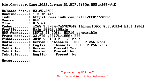 NFO for the release Die.Gangster.Gang.2022.German.DL.HDR.2160p.WEB.x265-W4K by W4K