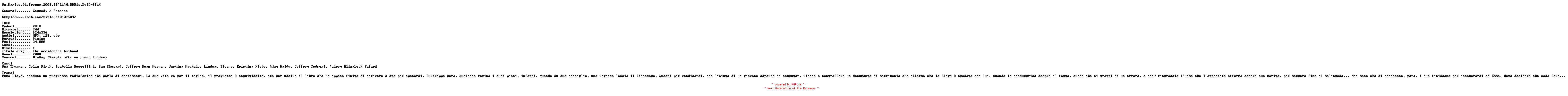 NFO for the release Un.Marito.Di.Troppo.2008.iTALiAN.BDRip.XviD-STiX by STiX