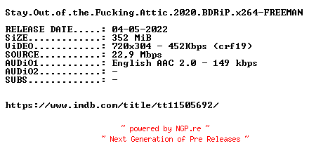 NFO for the release Stay.Out.of.the.Fucking.Attic.2020.BDRiP.x264-FREEMAN by FREEMAN