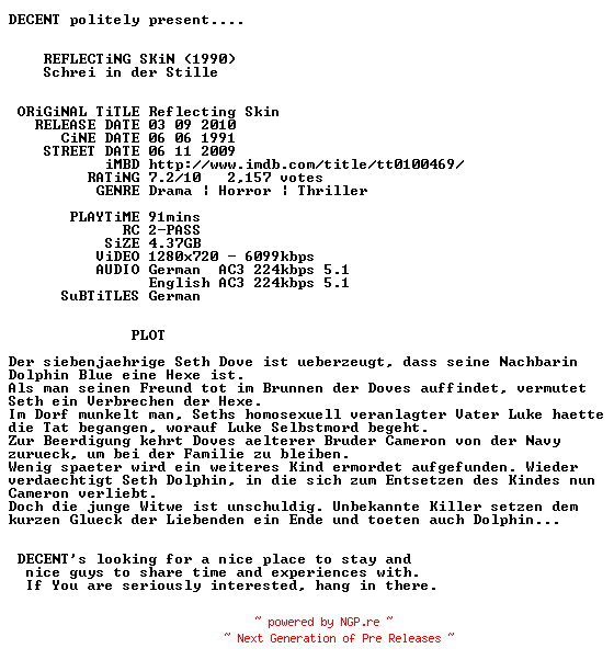 NFO for the release Reflecting.Skin.Schrei.in.der.Stille.1990.German.DL.720p.BluRay.x264-DECENT by DECENT