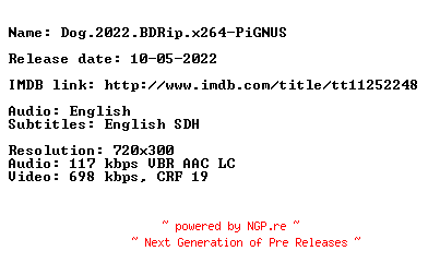 NFO for the release Dog.2022.BDRip.x264-PiGNUS by PiGNUS