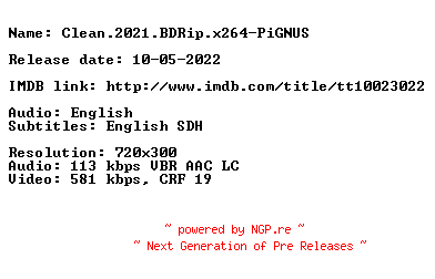 NFO for the release Clean.2021.BDRip.x264-PiGNUS by PiGNUS