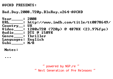 NFO for the release Bad.Day.2008.720p.BluRay.x264-AVCHD by AVCHD