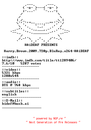NFO for the release Harry.Brown.2009.720p.BluRay.x264-HAiDEAF by HAiDEAF
