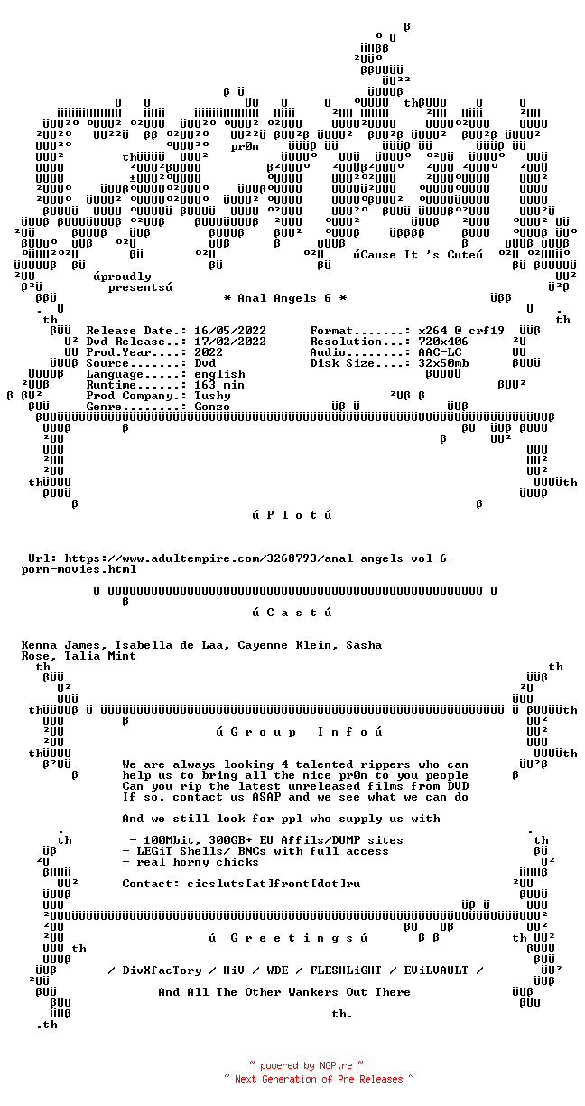 NFO for the release Anal.Angels.6.XXX.DVDRip.x264-CiCXXX by CiCXXX