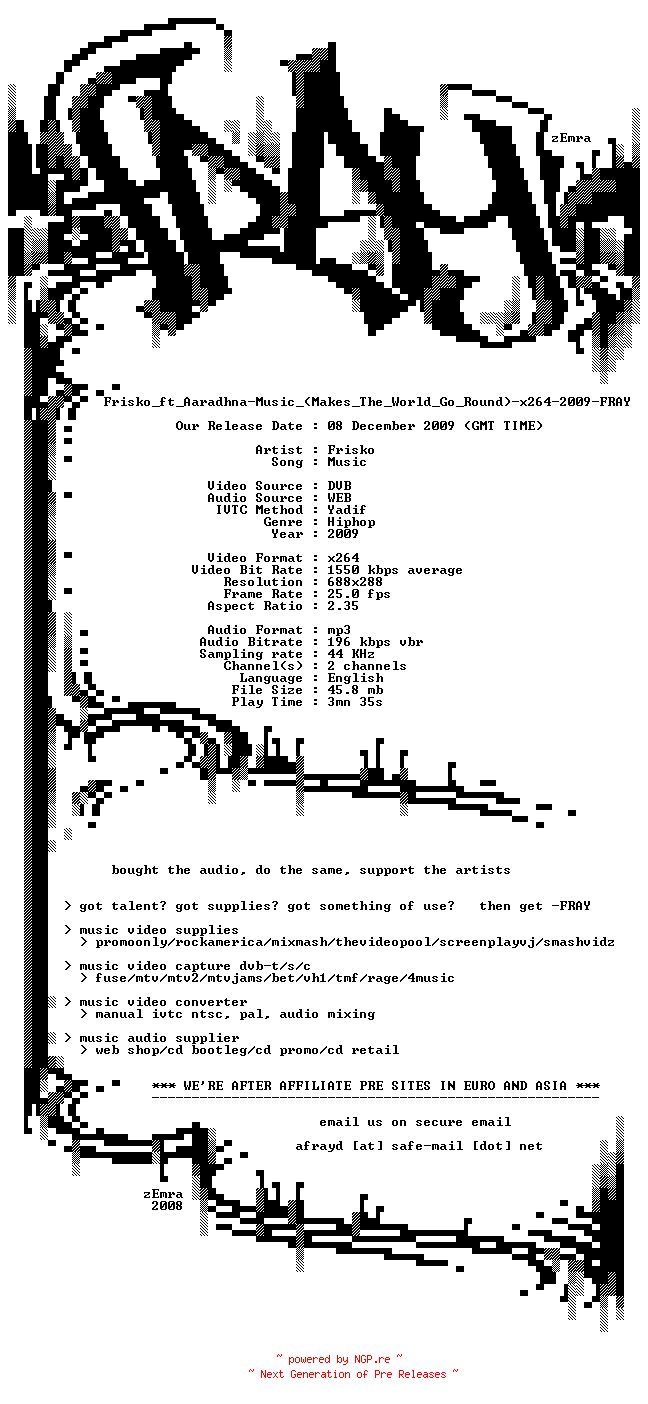 NFO for the release Frisko_ft_Aaradhna-Music_(Makes_The_World_Go_Round)-x264-2009-FRAY by FRAY