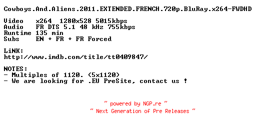 NFO for the release Cowboys.And.Aliens.2011.EXTENDED.FRENCH.720p.BluRay.x264-FWDHD by FWDHD