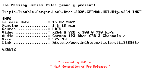 NFO for the release Triple.Trouble.Aerger.Hoch.Drei.2020.GERMAN.HDTVRip.x264-TMSF by TMSF