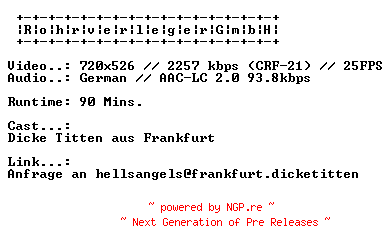NFO for the release Frankfurter.Titten.GERMAN.XXX.DVDRIP.X264-RohrverlegerGmbH by RohrverlegerGmbH