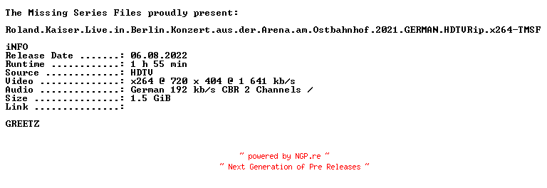 NFO for the release Roland.Kaiser.Live.in.Berlin.Konzert.aus.der.Arena.am.Ostbahnhof.2021.GERMAN.HDTVRip.x264-TMSF by TMSF