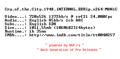 NFO for the release Cry.of.the.City.1948.iNTERNAL.BDRip.x264-MANiC by MANiC