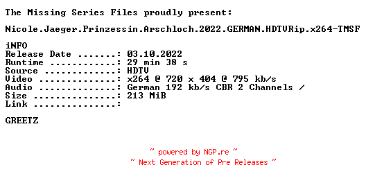 NFO for the release Nicole.Jaeger.Prinzessin.Arschloch.2022.GERMAN.HDTVRip.x264-TMSF by TMSF