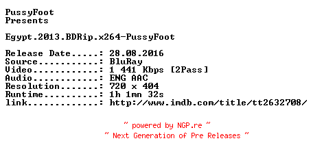 NFO for the release Egypt.2013.BDRip.x264-PussyFoot by PussyFoot