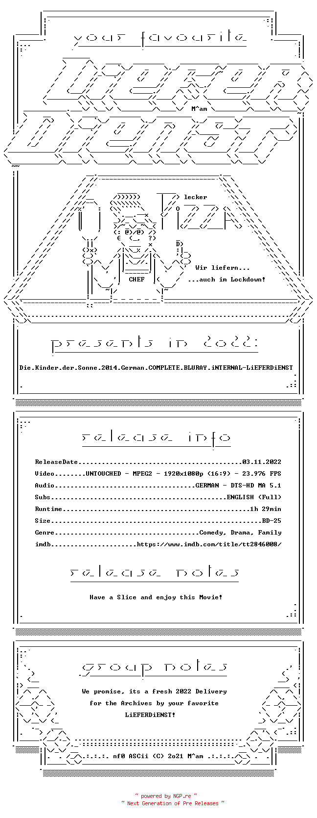 NFO for the release Die.Kinder.der.Sonne.2014.German.COMPLETE.BLURAY.iNTERNAL-LiEFERDiENST by LiEFERDiENST