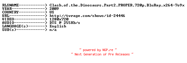 NFO for the release Clash.of.the.Dinosaurs.Part2.PROPER.720p.BluRay.x264-7o9x by 7o9x