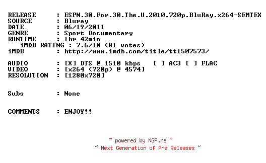 NFO for the release ESPN.30.For.30.The.U.2010.720p.BluRay.x264-SEMTEX by SEMTEX