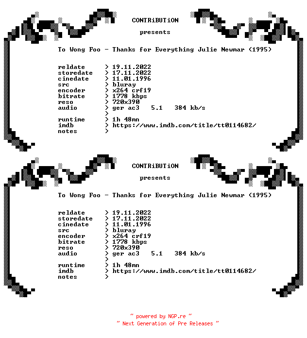 NFO for the release To.Wong.Foo.Thanks.for.Everything.Julie.Newmar.1995.German.BDRip.x264.iNTERNAL-CONTRiBUTiON by CONTRiBUTiON