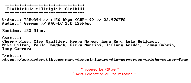 NFO for the release Luxure.Die.Perversen.Triebe.Meiner.Frau.GERMAN.XXX.DVDRIP.X264-RohrverlegerGmbH by RohrverlegerGmbH