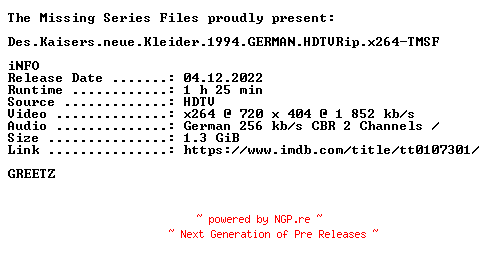 NFO for the release Des.Kaisers.neue.Kleider.1994.GERMAN.HDTVRip.x264-TMSF by TMSF
