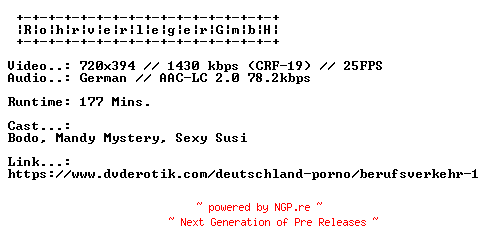 NFO for the release Berufsverkehr.GERMAN.XXX.DVDRIP.X264-RohrverlegerGmbH by RohrverlegerGmbH