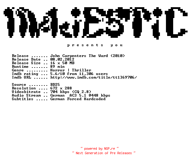 NFO for the release John.Carpenters.The.Ward.2010.German.AC3.BDRip.XviD-MAJESTiC by MAJESTiC
