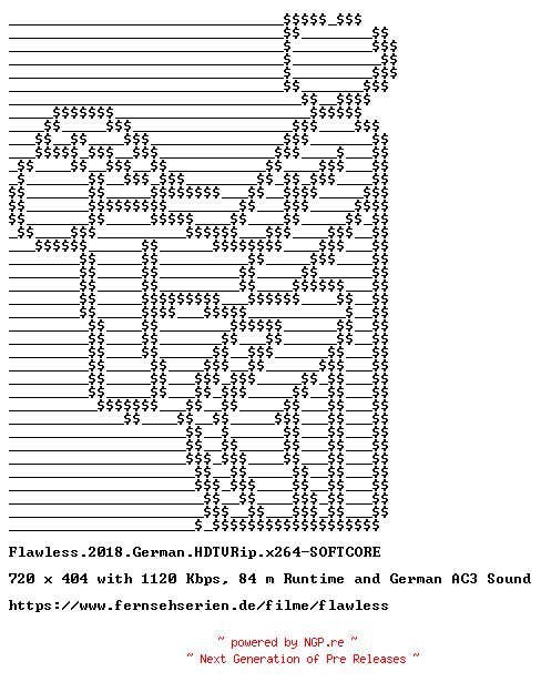 NFO for the release Flawless.2018.German.HDTVRip.x264-SOFTCORE by SOFTCORE