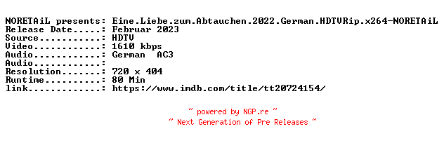 NFO for the release Eine.Liebe.zum.Abtauchen.2022.German.HDTVRip.x264-NORETAiL by NORETAiL