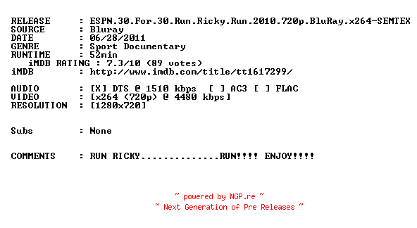 NFO for the release ESPN.30.For.30.Run.Ricky.Run.2010.720p.BluRay.x264-SEMTEX by SEMTEX