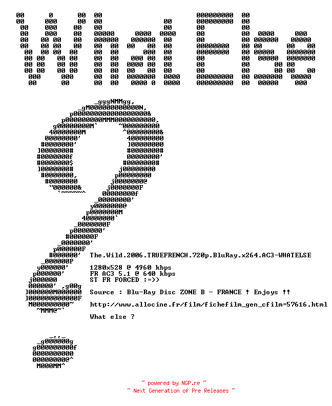 NFO for the release The.Wild.2006.TRUEFRENCH.720p.BluRay.x264.AC3-WHATELSE by WHATELSE