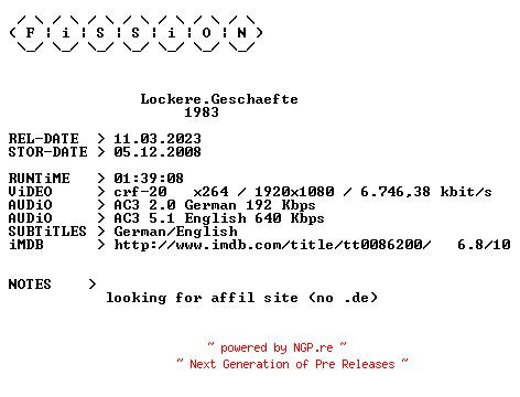 NFO for the release Lockere.Geschaefte.1983.German.DL.1080p.BluRay.x264.iNTERNAL-FiSSiON by FiSSiON