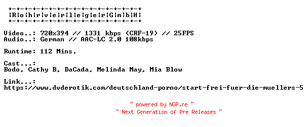 NFO for the release Start.Frei.Fuer.Die.Muellers.5.GERMAN.XXX.DVDRIP.X264-RohrverlegerGmbH by RohrverlegerGmbH