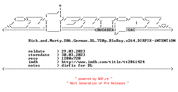 NFO for the release Rick.and.Morty.S06.German.DL.720p.BluRay.x264.DIRFIX-iNTENTiON by iNTENTiON