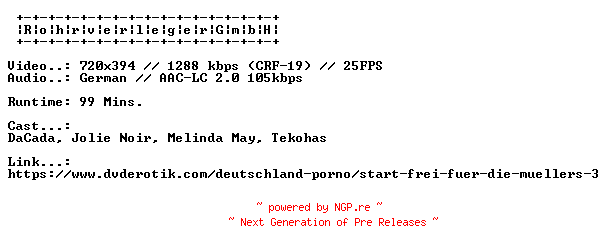 NFO for the release Start.Frei.Fuer.Die.Muellers.3.GERMAN.XXX.DVDRIP.X264-RohrverlegerGmbH by RohrverlegerGmbH