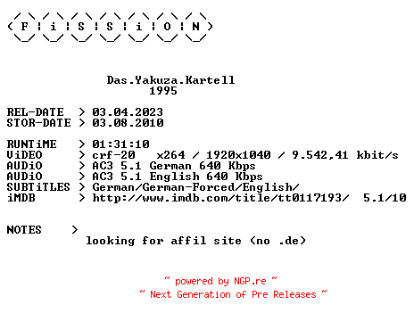 NFO for the release Das.Yakuza.Kartell.1995.German.DL.1080p.BluRay.x264.iNTERNAL-FiSSiON by FiSSiON