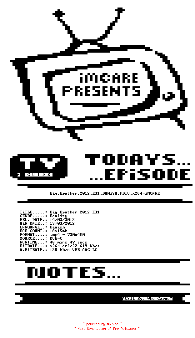 NFO for the release Big.Brother.2012.E31.DANiSH.PDTV.x264-iMCARE by iMCARE