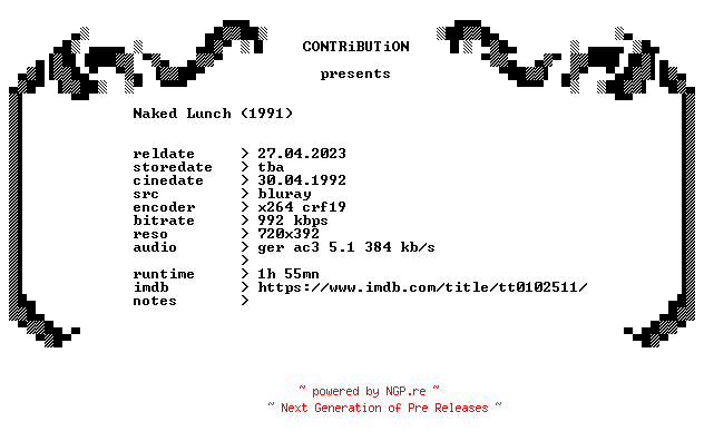 NFO for the release Naked.Lunch.1991.REMASTERED.German.BDRip.x264-CONTRiBUTiON by CONTRiBUTiON