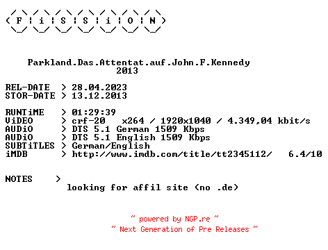 NFO for the release Parkland.Das.Attentat.auf.John.F.Kennedy.2013.German.DL.1080p.BluRay.x264.iNTERNAL-FiSSiON by FiSSiON