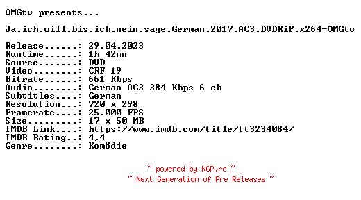 NFO for the release Ja.ich.will.bis.ich.nein.sage.German.2017.AC3.DVDRiP.x264-OMGtv by OMGtv