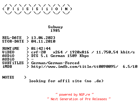 NFO for the release Subway.1985.German.1080p.BluRay.x264.iNTERNAL-FiSSiON by FiSSiON