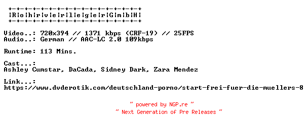 NFO for the release Start.Frei.Fuer.Die.Muellers.8.GERMAN.XXX.DVDRIP.X264-RohrverlegerGmbH by RohrverlegerGmbH