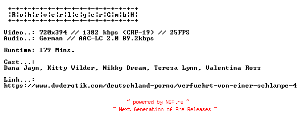 NFO for the release Verfuehrt.Von.Einer.Schlampe.4.GERMAN.XXX.DVDRIP.X264-RohrverlegerGmbH by RohrverlegerGmbH