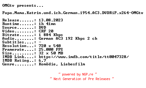 NFO for the release Papa.Mama.Katrin.und.ich.German.1954.AC3.DVDRiP.x264-OMGtv by OMGtv