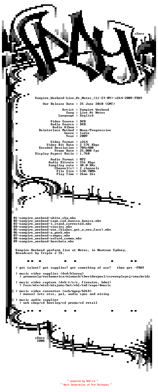 NFO for the release Vampire_Weekend-Live_At_Notes_(11-23-09)-x264-2009-FRAY by FRAY