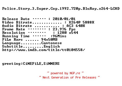 NFO for the release Police.Story.3.Super.Cop.1992.720p.BluRay.x264-LCHD by LCHD
