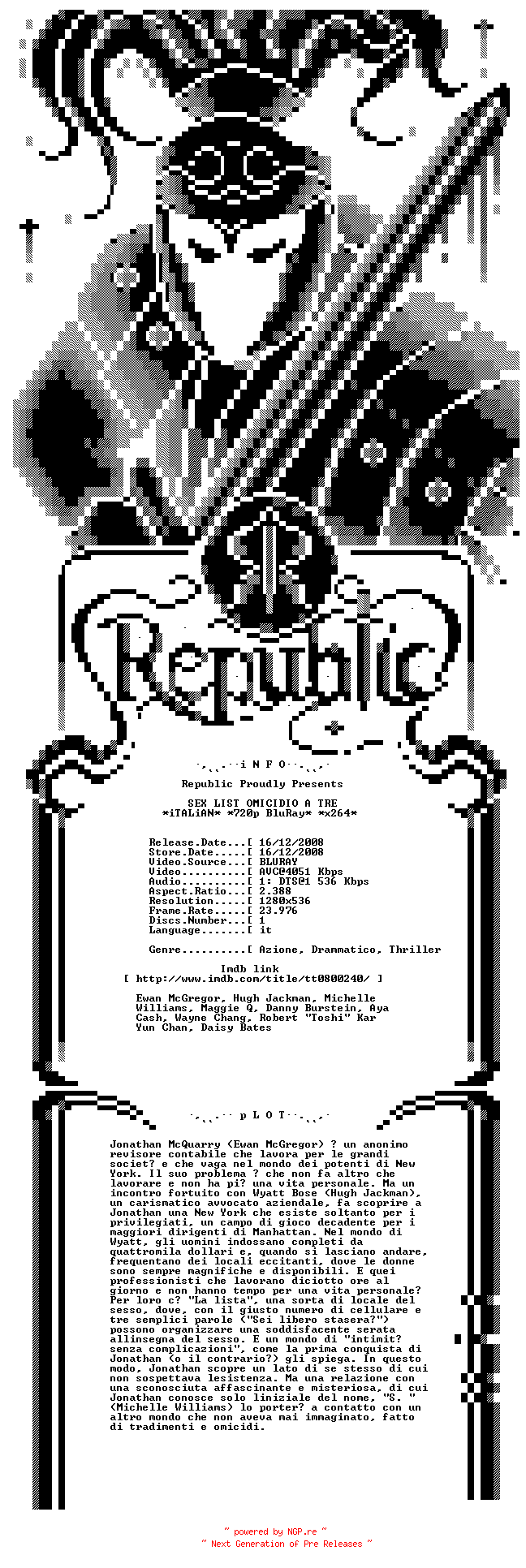 NFO for the release Sex.List.Omicidio.A.Tre.2008.iTALiAN.720p.BluRay.x264-Republic by Republic
